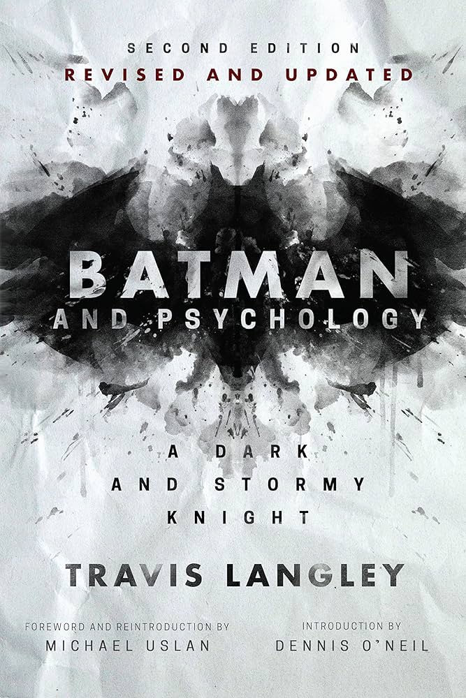 Travis Langley - Batman and Psychology